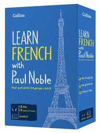 LEARN FRENCH WITH PAUL NOBLE: COMPLETE COURSE 12CD