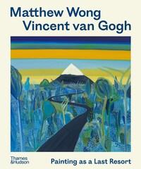 Matthew Wong. Vincent van Gogh