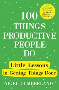 100 THINGS PRODUCTIVE PEOPLE DO