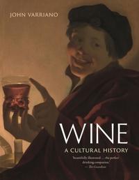 WINE: A CULTURAL HISTORY