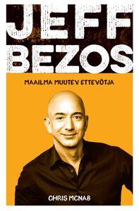 Jeff Bezos. Maailma muutev ettevõtja