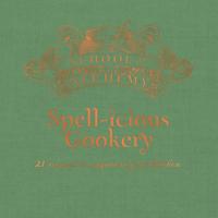 SCHOOL OF ALCHEMY: SPELL-ICIOUS COOKERY