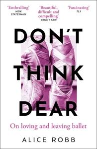 Don’t Think, Dear