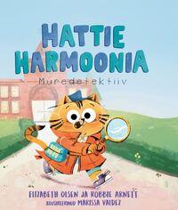 Hattie Harmoonia. Muredetektiiv