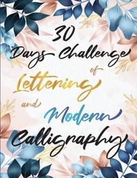 30 DAYS CHALLENGE OF LETTERING AND MODERN CALLIGRA