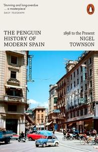 Penguin History of Modern Spain: 1898 to the Present