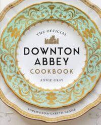 OFFICIAL DOWNTON ABBEY COOKBOOK
