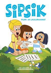 SIPSIK. FILMI- JA LAULURAAMAT + CD